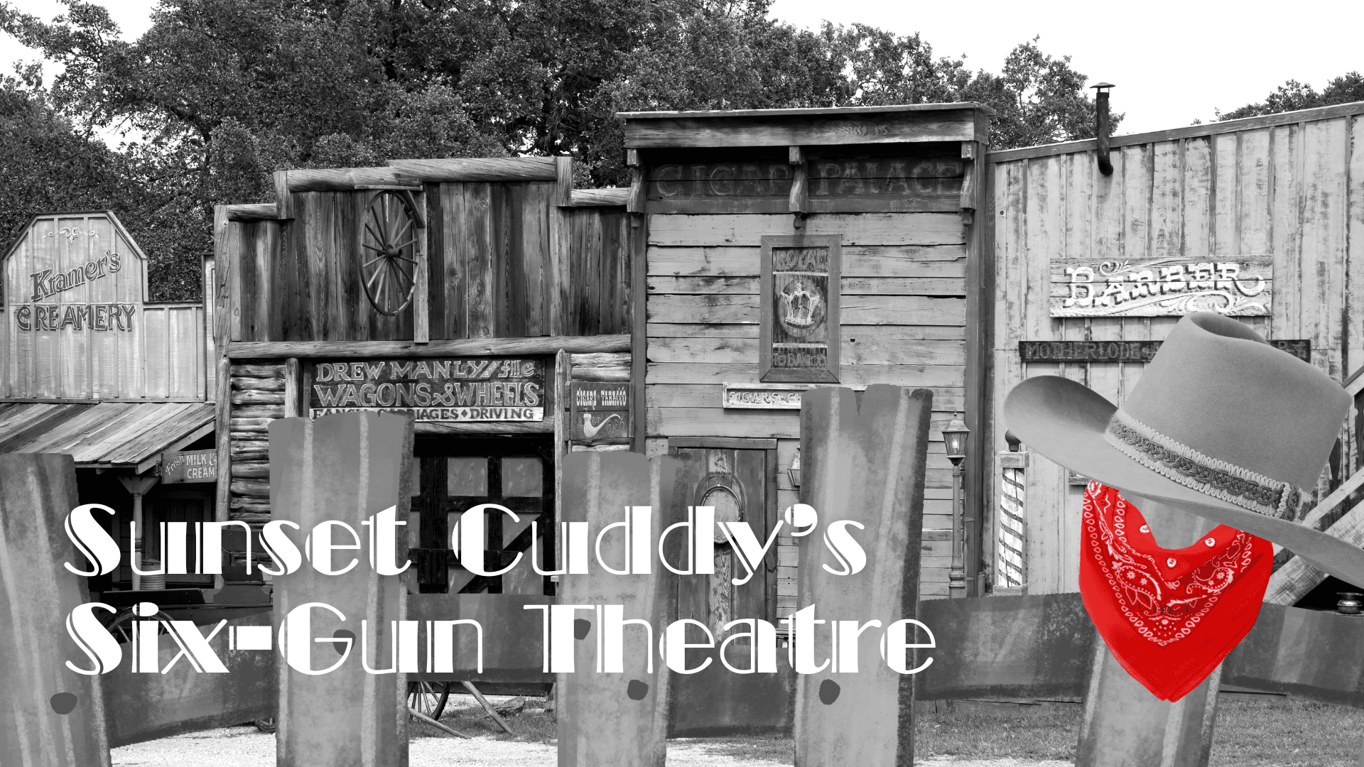 Sunset Cuddy's Six-Gun Theatre